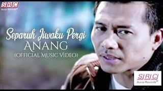 Anang - Separuh Jiwaku Pergi