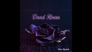 Dead Roses Lyric Video-Mika Elizabeth
