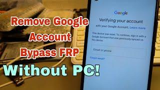 Without PC! All China Phone Models, Remove Google Account, Bypass FRP.