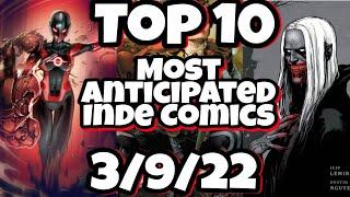 Top 10 Most Anticipated Independent Comic Books 3/9/22