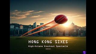 Hong Kong Sixes: High-Octane Knockout Spectacle (Intro)