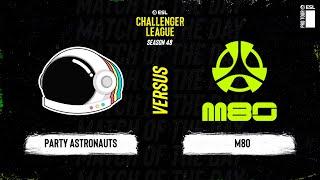 Party Astronauts vs. M80 - ESL Challenger League S48 - NA