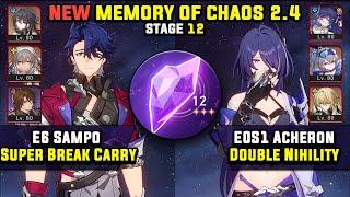 E6 Sampo Super Break & E0 Acheron Carryy (3 Stars) NEW Memory Of Chaos 12 Honkai Star Rail 2.4