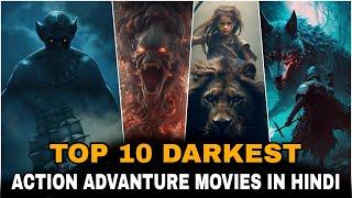 Top 10 Best Action Advanture Movies You will Never seen Before |  Hindi Dubbed Dark Fantasy Movies |