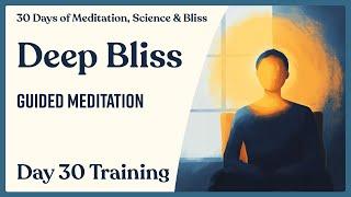 Day 30: Guided Flow State Meditation - 10 Minutes | 30 Days of Meditation, Science & Bliss