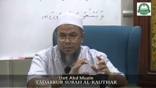 Ghulam Al Dakwah : Tadabbur Surah Al-Kauthar oleh Ust Abd Muein