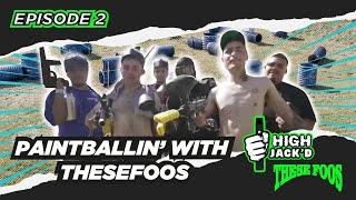 FOOS SETTLE THEIR BEEF ON THE PAINTBALL FIELD - HIGHJACK'D with @thesefoos