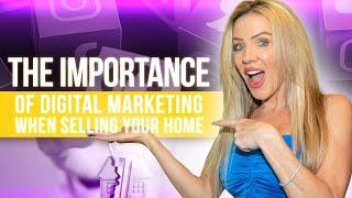 The Importance of Digital Marketing When Selling Your Home!