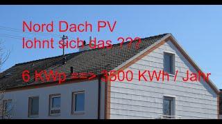 DIY Nord Dach PV die Kalkulation um die Ehefrau zu Überzeugen