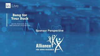 Welcome & Sponsor Perspective: Alliance for Aging Research | 2025 Medicare Drug Benefits