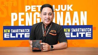 PETUNJUK PENGGUNAAN SMARTWATCH JETE ELITE