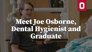 Meet Joe Osborne, Dental Hygienist and Graduate