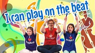 I Can Play on the Beat - Instrument Song for Toddlers, Preschoolers, and Kindergarteners