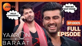 Yaaron Ki Baraat - Varun Dhawan , Arjun Kapoor - Hindi Hilarious Comedy Celebrity Show Zee Tv