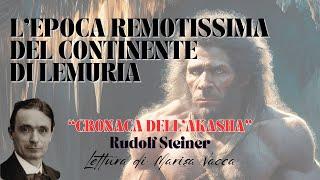 GLI ANTICHISSIMI LEMURI CHE ABITAVANO  IL CONTINENTE DI LEMURIA   - CRONACA DELL' AKASHA- R. Steiner