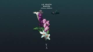 Le Youth - Waves (OCULA Remix)