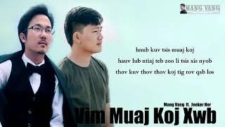 vim muaj koj xwb - Mang Vang ft. Jeeker Her [Official Audio 2021]