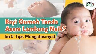 Bayi Gumoh Tanda Asam Lambung Naik? Ini 5 Tips Mengatasinya!