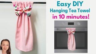 Super Easy DIY Hanging Tea Towel in 10 minutes!  - Great Gift or Sew to Sell