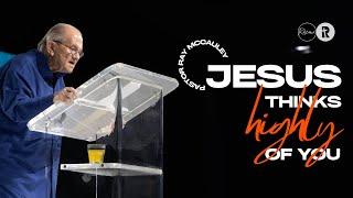 Jesus Thinks Highly of You | Pastor Ray McCauley | Rhema Bible Church