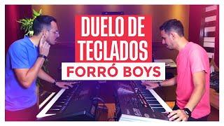 DUELO DE TECLADOS! FORRÓ BOYS