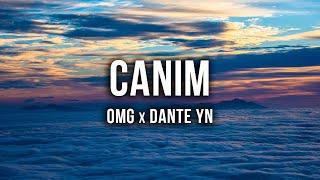 OMG x Dante YN - CANIM [Lyrics]