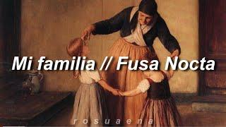 Fusa Nocta - Mi familia (English Lyrics + Letra) (Benidorm Fest 2023)