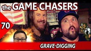 The Game Chasers Ep 70 - Grave-Digging