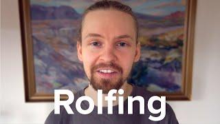 My Experience with Rolfing (aka Structural Integration)