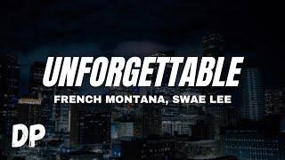 French Montana - Unforgettable (Lyrics) ft. Swae Lee