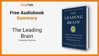 The Leading Brain by Friederike Fabritius: 6 Minute Summary