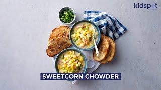 Sweetcorn chowder | Family Dinner Recipes | Kidspot