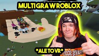 MULTI GRA W ROBLOX ale to VR