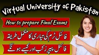 How to Prepare final Exams || VU Final Exams Preparation Tips || Exams Paper Pattern Spring 2021