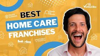 INSIDE The $115B+ Home CARE Franchise Industry | TOP 5 Best Home Care FRANCHISES for 2024