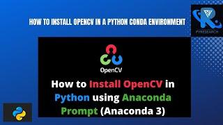 How to Install OpenCV in a Python Conda Environment