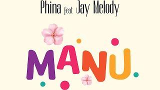 Phina ft. Jay Melody - MANU (Official Audio)