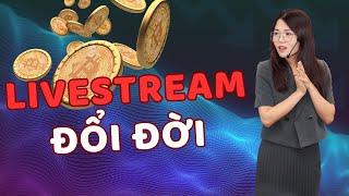 Livestream Đã Giúp Cuộc Đời Tôi Thay Đổi Ra Sao | Nga Đặng