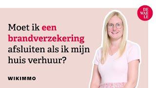 Moet ik een brandverzekering afsluiten als ik mijn huis verhuur?