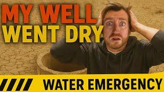Our Well Dried Up! Here's What I'm Doing About it!