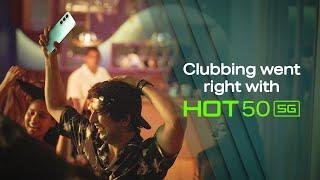 Clubbing went right | Infinix HOT 50 5G | Starting at ₹8,999