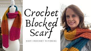 Crochet Blocked Scarf Tutorial