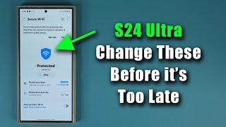 Samsung Galaxy S24 Ultra - 10 Important Security Settings to Change ASAP