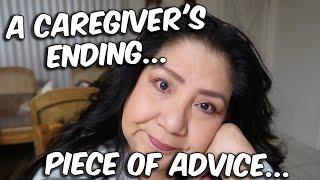 When Caregiving Ends for ME.  STRONG advice!