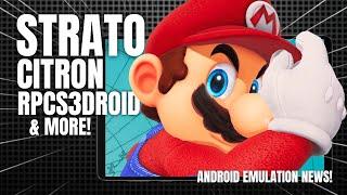 New CITRON, PS3 on Android, STRATO, CITRA, Gamefusion & More! Android Emulation News!