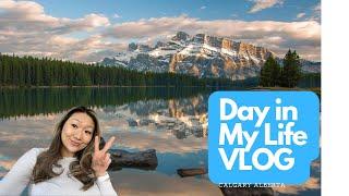 Day in My Life VLOG | Calgary Alberta