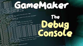 The Debug Console and Console Commands in GameMaker