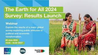 Launch of the Earth for All 2024 Survey