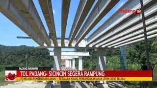 TOL PADANG-SICINCIN SEGERA RAMPUNG