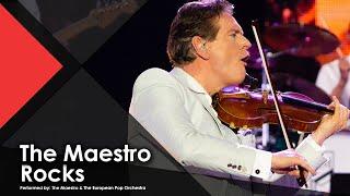 The Maestro Rocks - The Maestro & The European Pop Orchestra